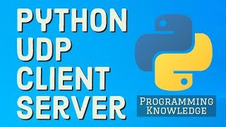 UDP Client and Server Tutorial in Python (User Datagram Protocol) screenshot 1