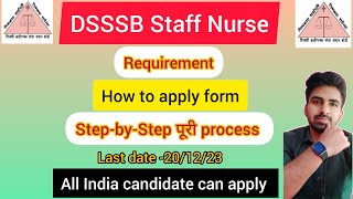 Latest DSSSB Staff Nurse Requirement || How to apply DSSSB Staff nurse Form@BADGOTI_MEDICO_NURSING