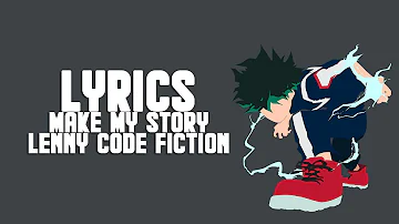 Boku no Hero Academia Season 3 OP 2- Make My Story (Lyrics/Eng Trans)