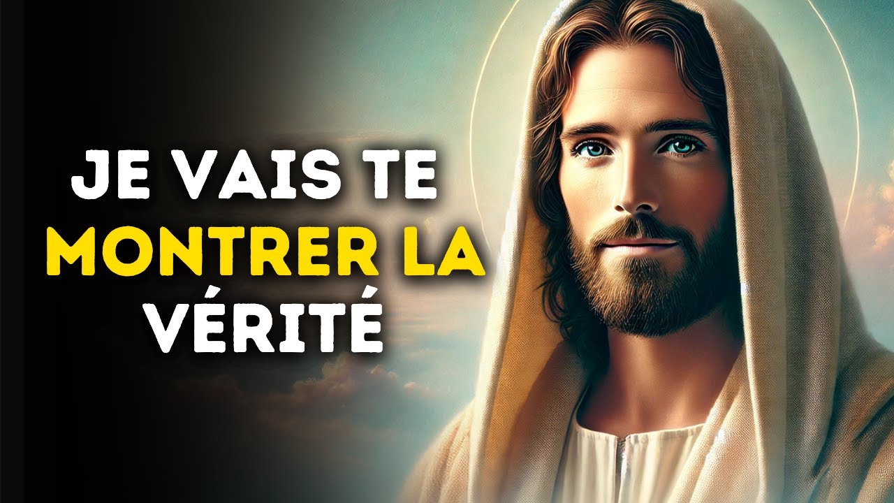 🔴 Je Vais Te Montrer La Vérité | Message de Dieu