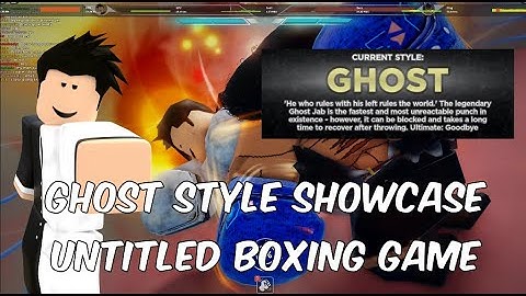 GHOST STYLE SHOWCASE UNTITLED BOXING GAME [Roblox hajime no ippo game]