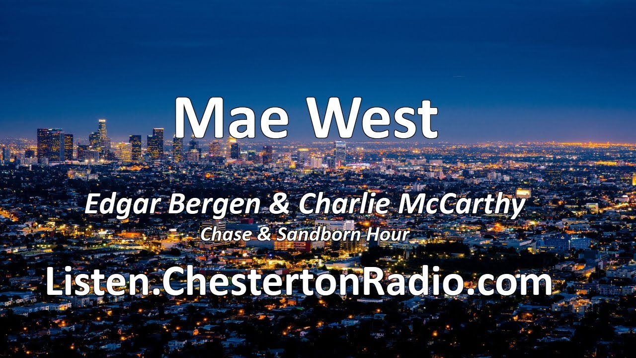 Mae West - Edgar Bergen & Charlie McCarthy - Chase and Sanborn Hour