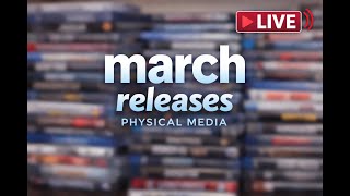 March New Releases (Physical Media)