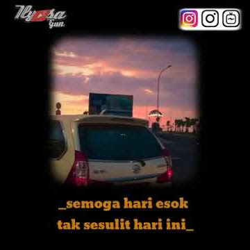 story WA 30 detik||semoga hari esok tak sesulit hari ini.