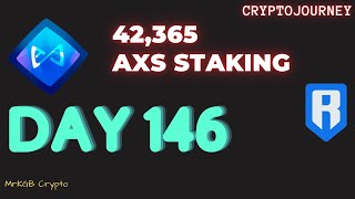 AXS STAKING & RON Farm DAY 146