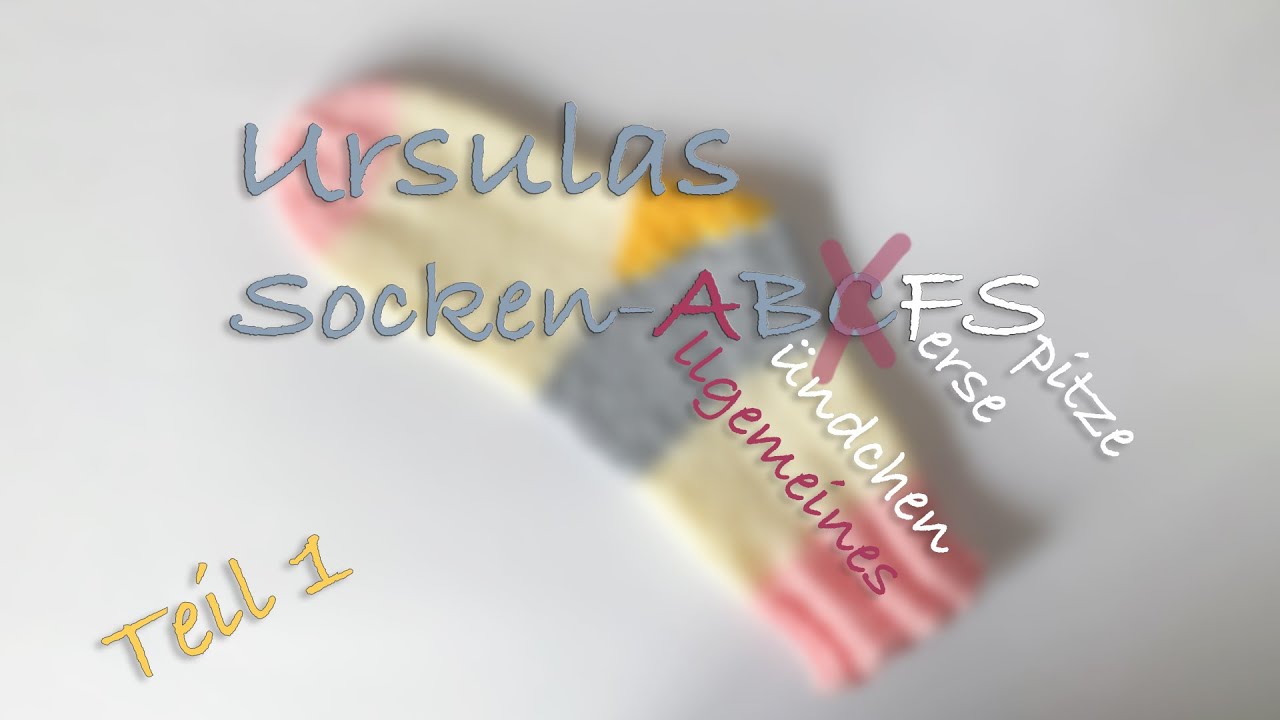 Ursulas Socken-ABFS Teil 1 | Allgemeines - YouTube