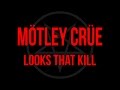 Mötley Crüe - Looks That Kill (Lyrics) Official Remaster
