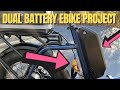 Dual Battery Ebike Project: Easiest Way to Add 2nd Ebike Battery