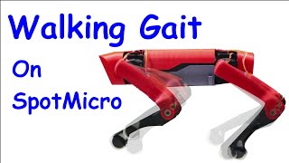 Development of Walking Gait for SpotMicro | Spot Micro Walking Demo