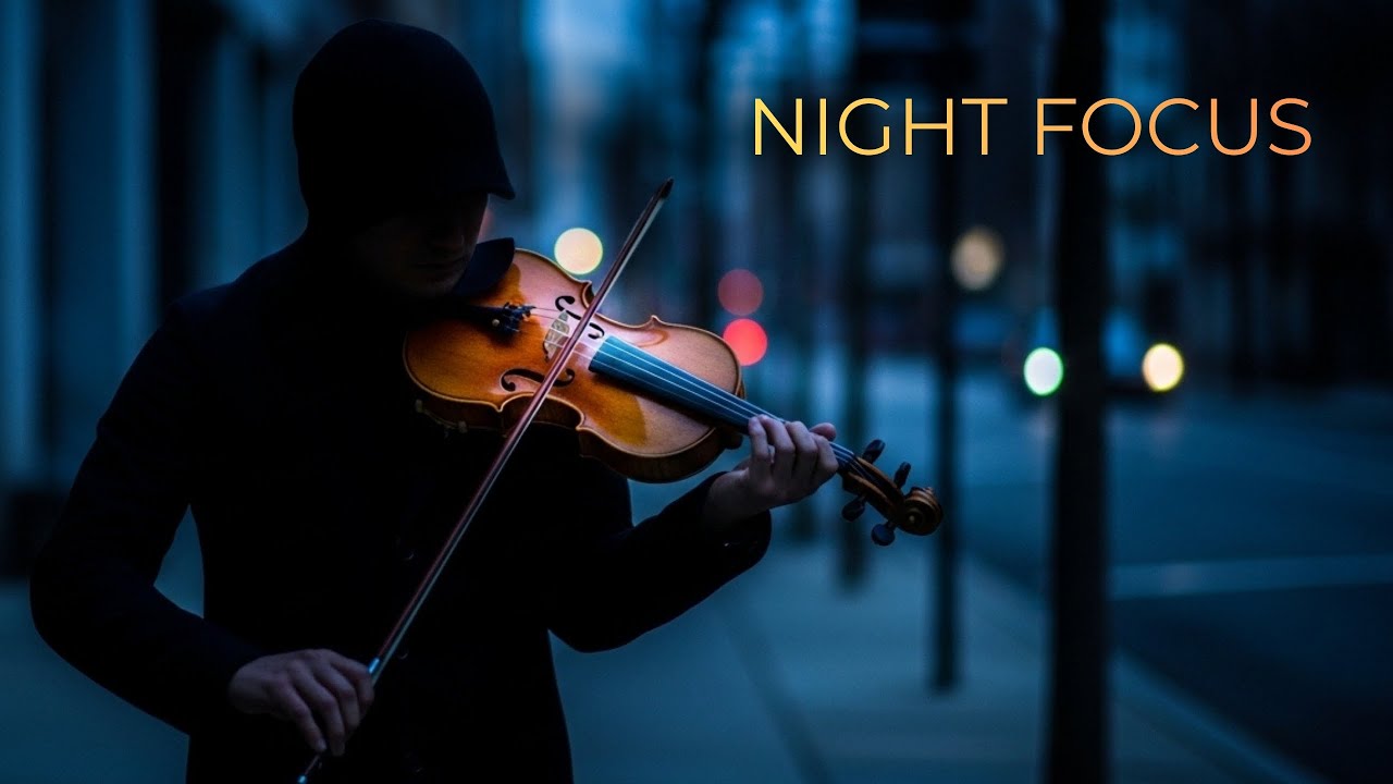 Urban Violin for Night Focus – Music for Late Hours