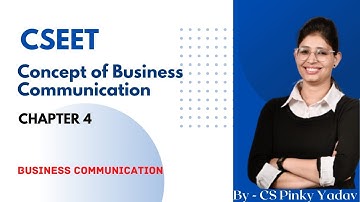 CSEET | Business Communication | Concept of business communication | Chapter 4 (class 3) | #cseet