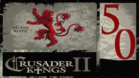 CK2, Game of Thrones: The Reynes of Castamere #50