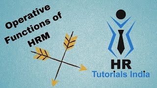 Operative Functions of HRM || Operative Functions || HR Tutorials India || Functions of HRM