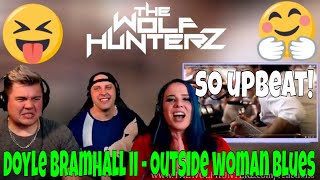 Outside Woman Blues (Doyle Bramhall II) THE WOLF HUNTERZ Jon Travis and Suzi Reaction