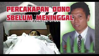 Percakapan Dono Warkop dan Kasino Warkop, Sebelum Meninggal Dunia