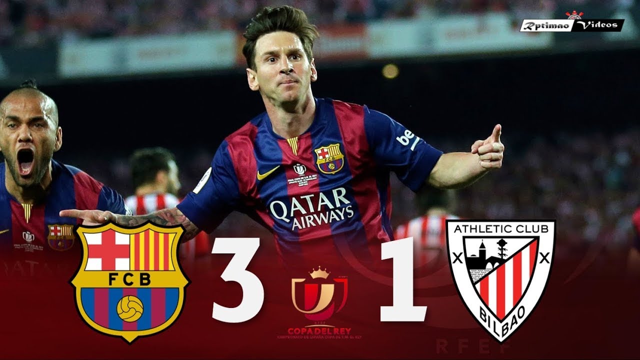 Barcelona 3 x 1 Athletic Bilbao Final Copa Del Rey 14/15 Resumen y ...