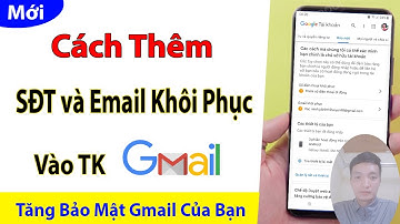 Cách Thêm Số Điện Thoại và Email Khôi Phục Vào Tài Khoản Gmail Của Bạn || Tăng Cường Bảo Mật Gmail
