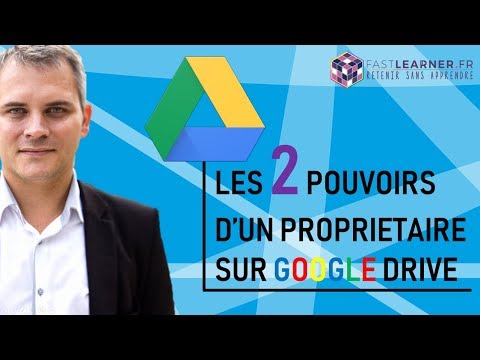 Les 2 pouvoirs du propriétaire d’un fichier Google DRIVE