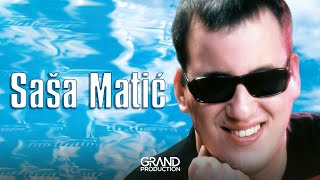 Sasa Matic - Ako Je Trazite... - (Audio 2002)