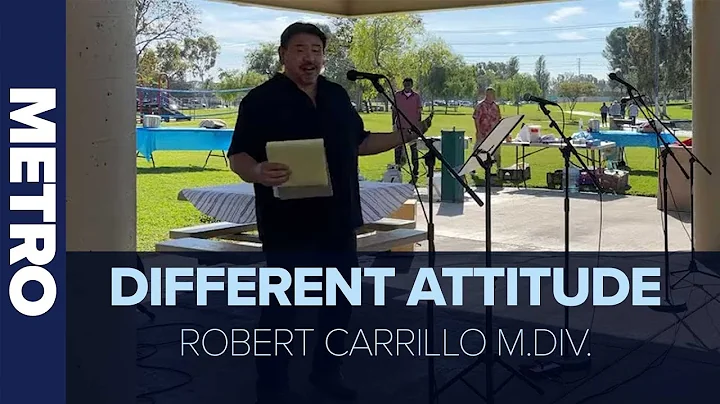 ICOC - Different Attitude: Robert Carrillo M.Div.