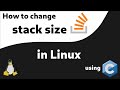 Using c to change the stack size of a program in linux