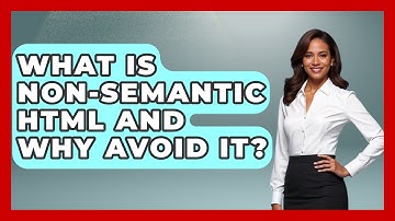 What Is Non-semantic HTML And Why Avoid It? - Simple HTML Studio