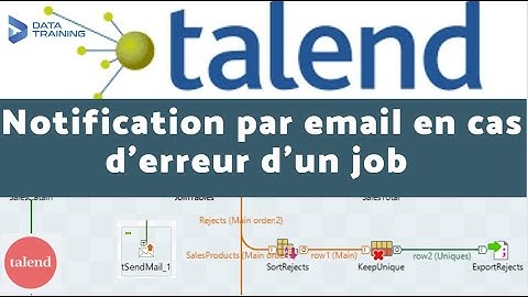 79- Comment envoyer un e-mail lorsque le Job tombe en erreur après son exécution (tSendMail ) ?
