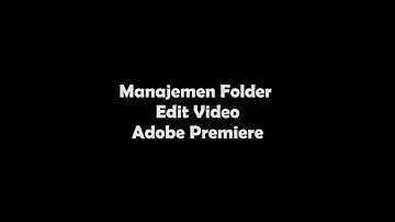 Manajemen Folder Video