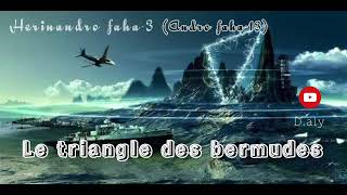 Le triangle des bermudes 3 (Tantara mitohy RDB) Fizarana fahatelo / Andro faha-13