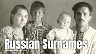 Some Russian Surnames and Their Meanings | Ancestral Findings Podcast