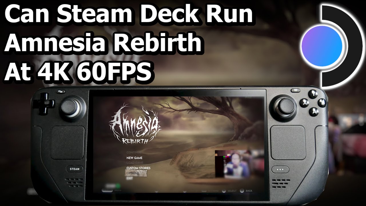 Can Steam Deck Run Amnesia Rebirth At 4K 60FPS On Windows 11 Looks Like ...
