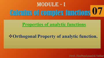 #7|| Orthogonal Property of analytic function || Calculus of complex functions || 18MAT41 ||