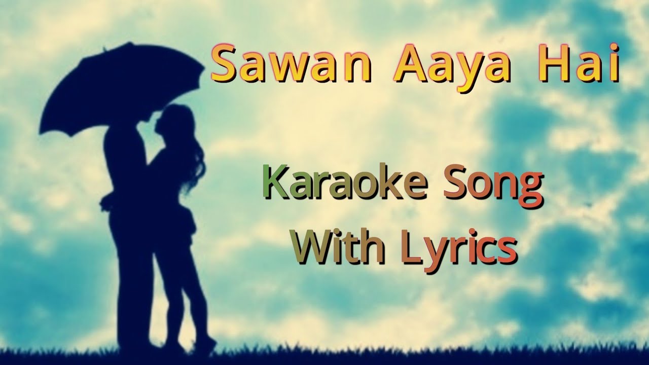 Sawan Aya Hai Karaoke Song With Lyrics Arijit Singh Hindi Song