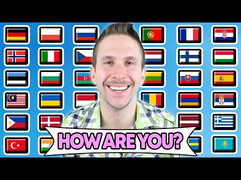 How To Say &quot;HOW ARE YOU?&quot; in 40 Different Languages
