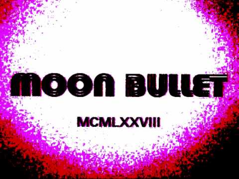 MOON BULLET - - JUMPED UP