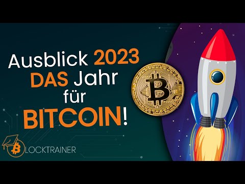 2023 wird DAS Jahr für BITCOIN! Ausblick auf Entwicklungen, Makroökonomie & Adoption!