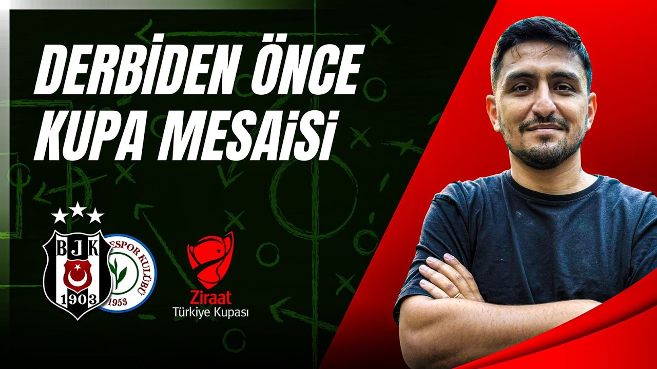 Beşiktaş Derbiden Önce Kupa Mesaisinde! Beşiktaş-Rize Maç Önü ve Beşiktaş Gündemi