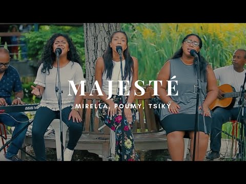 Majesté - Mirella & Poumy & Tsiky (Live)