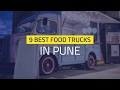 Food trucks in pune  street food in pune  pune food guide