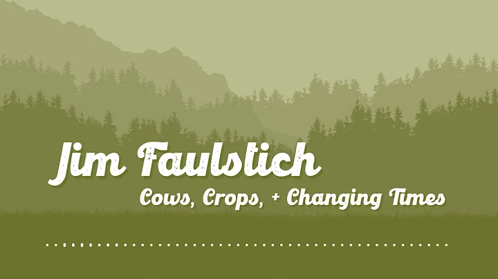 Roots & Ruminants, Episode 9: Jim Faulstich | Cows...