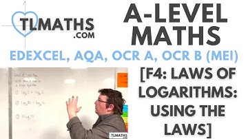 A-Level Maths: F4-02 [Laws of Logarithms: Using the Laws]