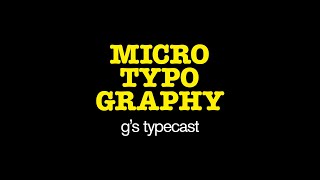 Play video: typecast #00 - grottismo | MICROTYPOGRAPHY - DETAIL IN TYPOGRAPHY