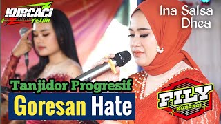 GORESAN HATE versi FILY  KURCACI TANJIDOR PROGRES -  INA SALSA X DHEA