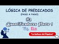 Lógica De Predicados 2/9 - Cuantificadores Universal y Existencial | Esquemas Proposicionales