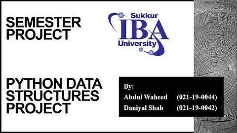 Python Data Structure Project | SIBAU | BSCS | Abdul Waheed & Daniyal