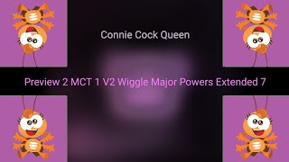 Preview 2 MCT 1 V2 Wiggle Major Powers Extended 7
