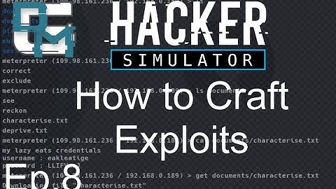 HackerSimulator: Ep.8 - Craft Exploits