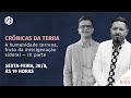 #24 [LIVE] Crônicas da Terra: a humanidade terrena, fruto da miscigenação sideral — III parte