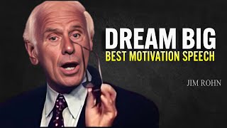 DREAM BIG - Jim Rohn Motivation by Jim Rohn Motivation™ 9,401 views 2 weeks ago 31 minutes