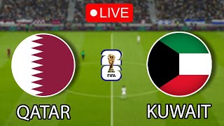 🔴LIVE | Qatar vs Kuwait | FIFA World Cup Qualifiers AFC